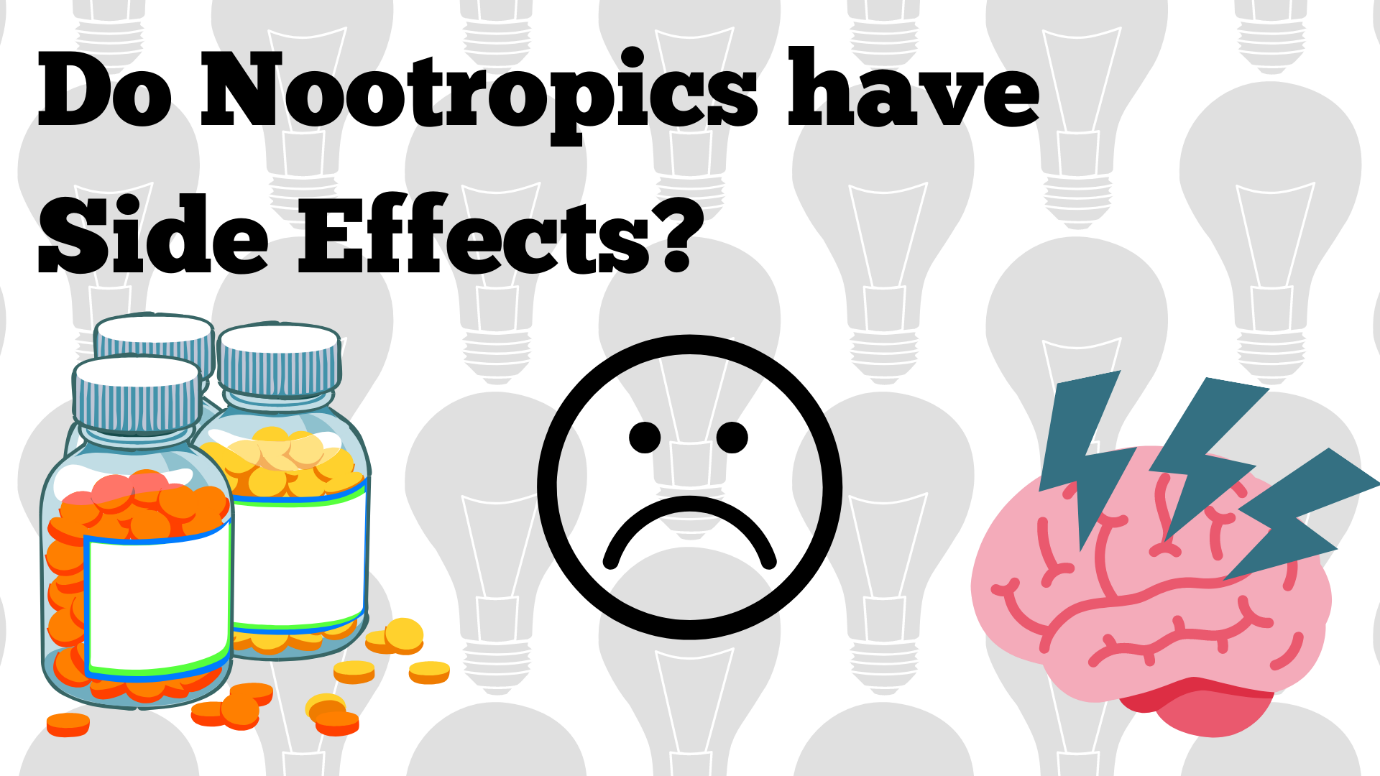 Do Nootropics Have Side Effects